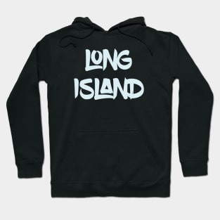 Long Island Style Hoodie